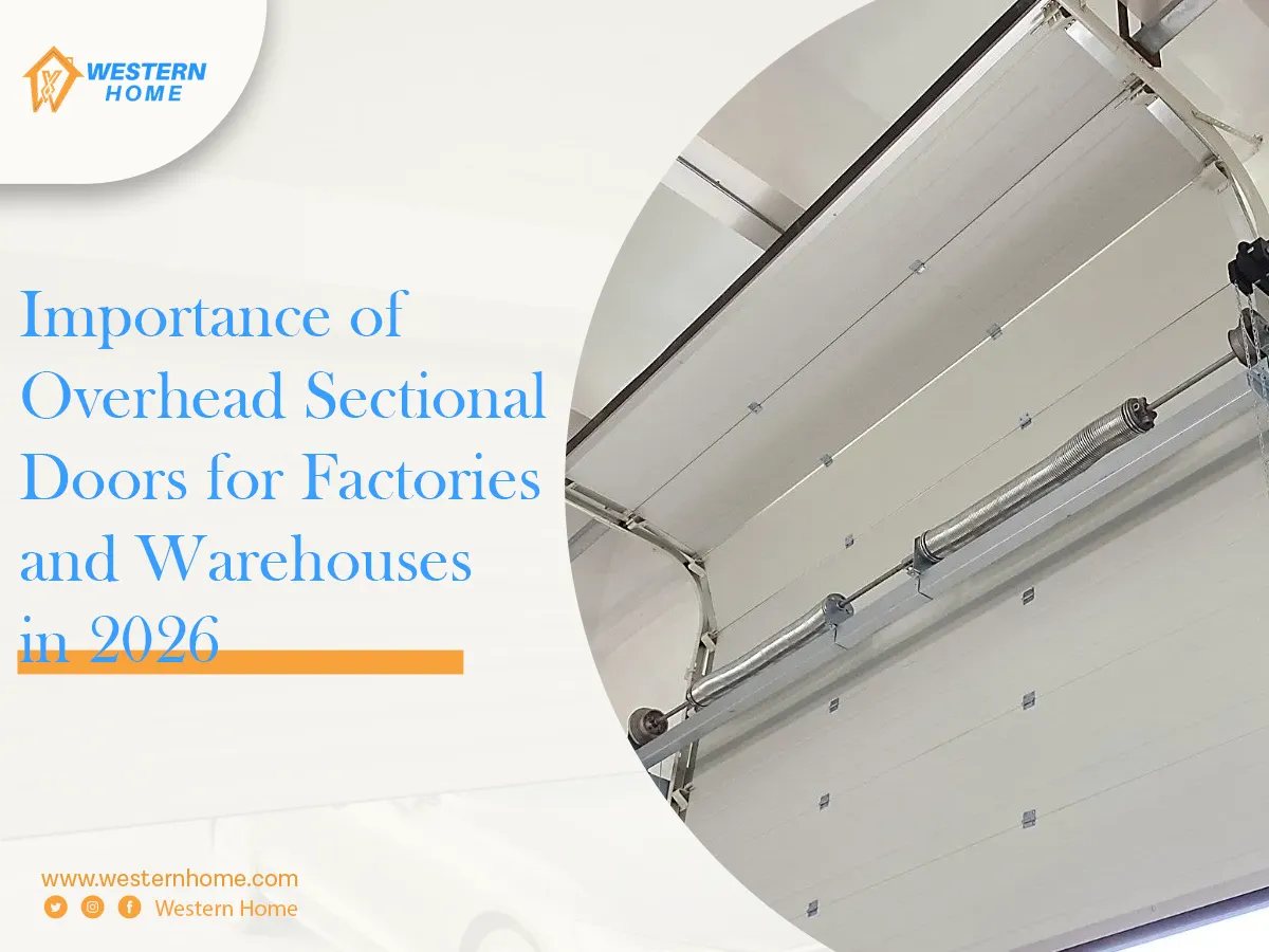 Importance of Overhead Sectional Doors for Factories and Warehouses: Comprehensive 2026 Guide