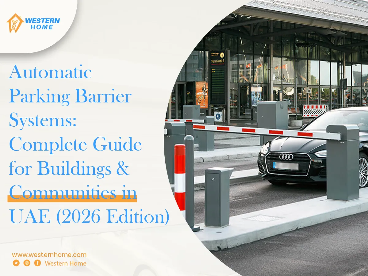 Automatic Parking Barrier Systems: Complete Guide for Buildings & Communities in UAE (2026 Edition)