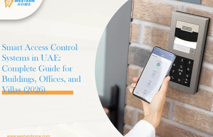 Smart Access Control Systems in UAE: Complete Guide for Buildings, Offices, and Villas (2026)